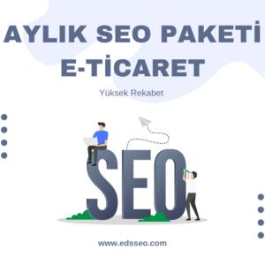 Aylık Seo Paketi - E Ticaret Paket